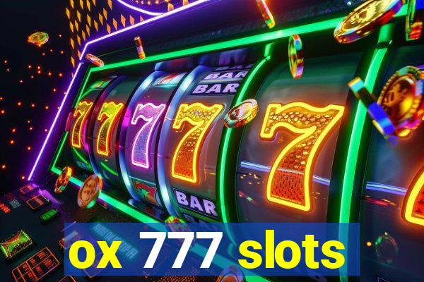 ox 777 slots