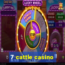 7 cattle casino