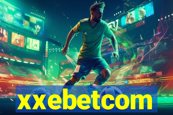 xxebetcom