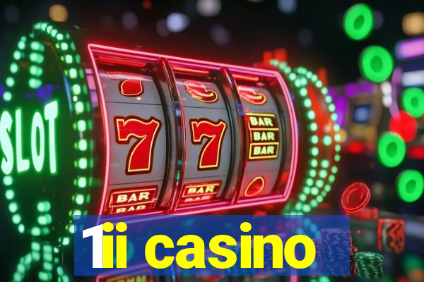 1ii casino