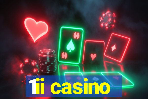 1ii casino