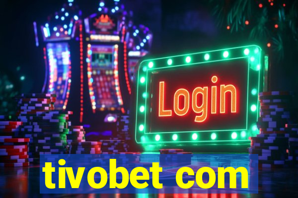 tivobet com