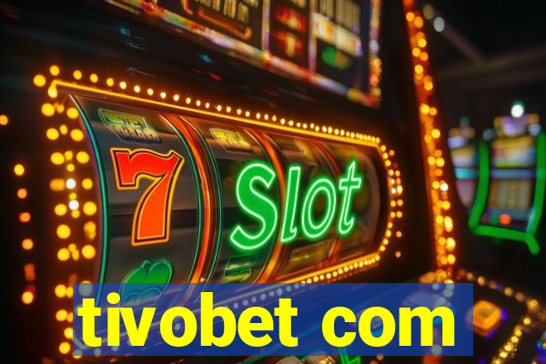 tivobet com