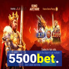 5500bet.