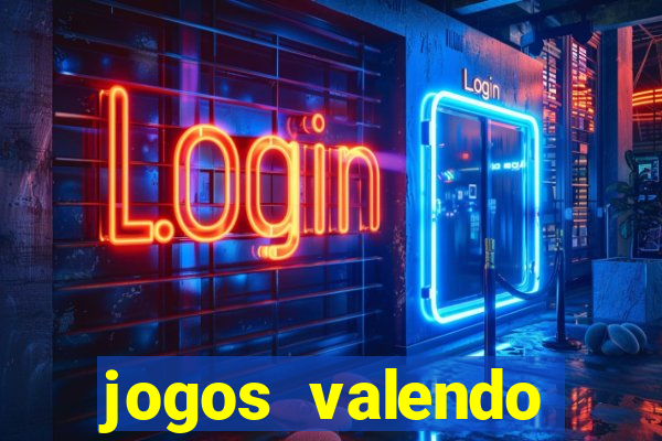 jogos valendo dinheiro online