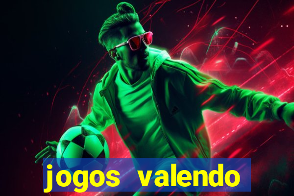 jogos valendo dinheiro online