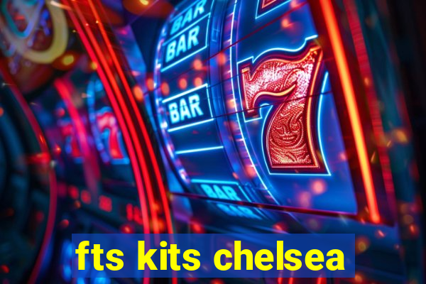 fts kits chelsea