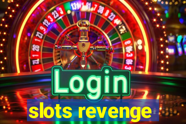 slots revenge