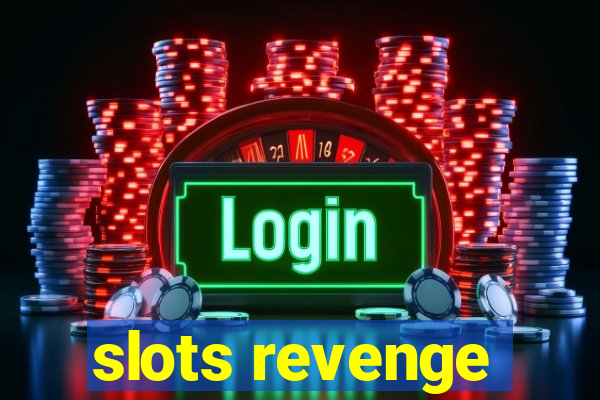 slots revenge