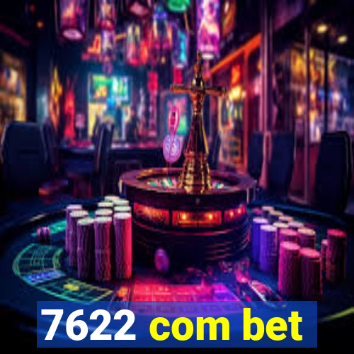 7622 com bet