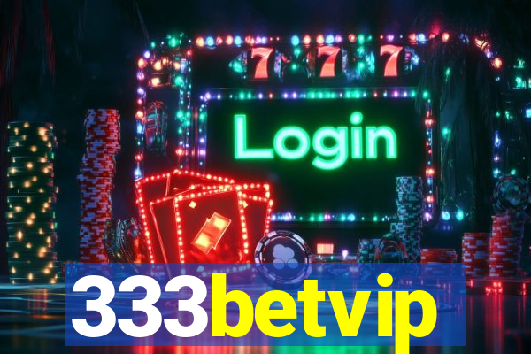 333betvip