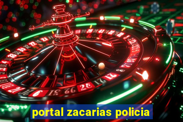 portal zacarias policia