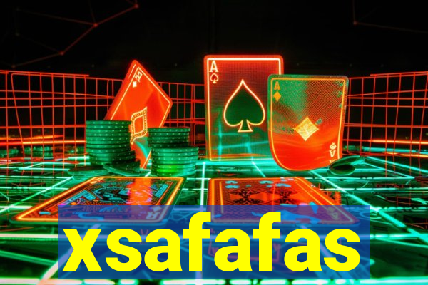 xsafafas