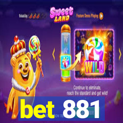 bet 881