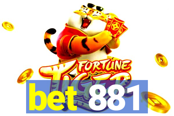 bet 881