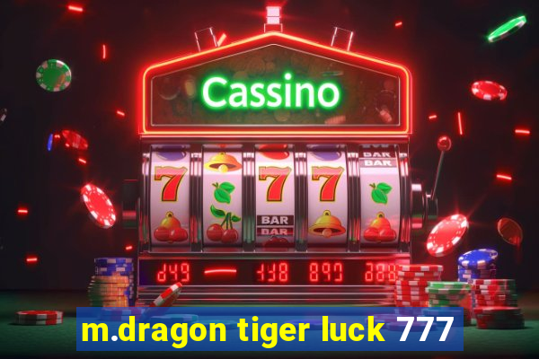 m.dragon tiger luck 777