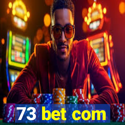 73 bet com