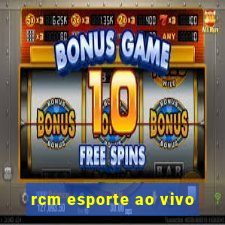 rcm esporte ao vivo