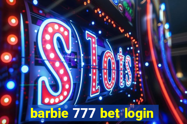 barbie 777 bet login