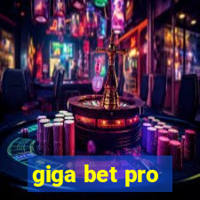 giga bet pro