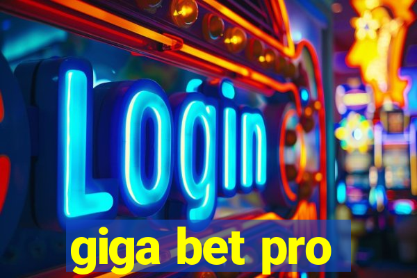 giga bet pro