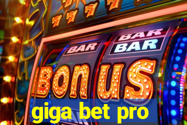 giga bet pro