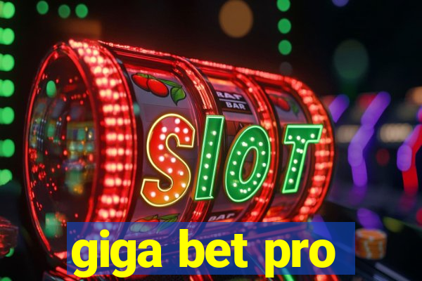 giga bet pro