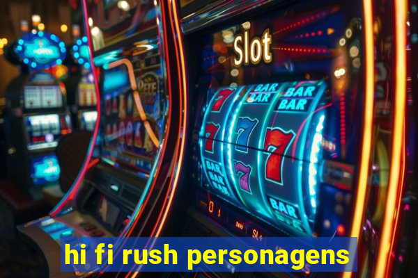 hi fi rush personagens