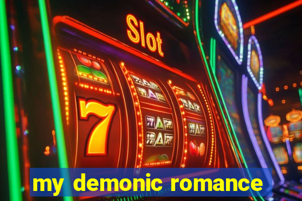 my demonic romance