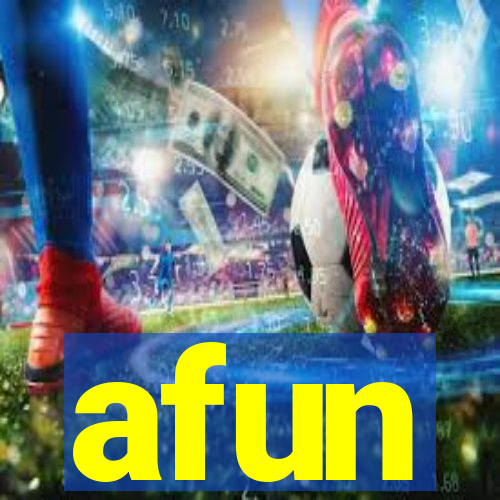 afun