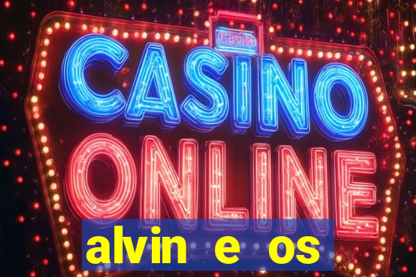 alvin e os esquilos 3 filme completo dublado mega filmes