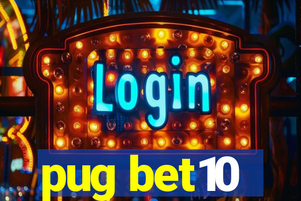 pug bet10