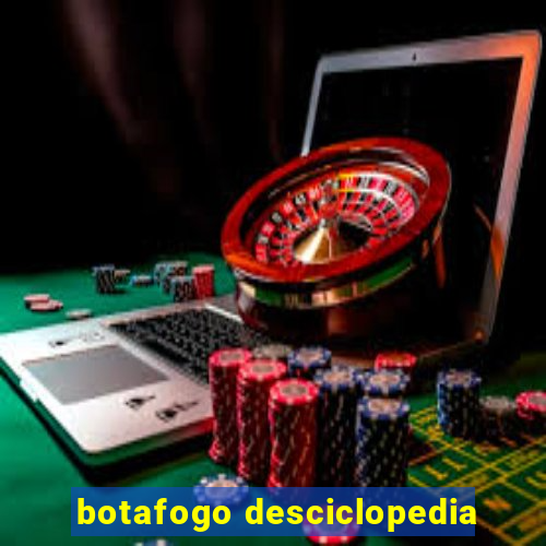 botafogo desciclopedia