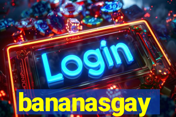 bananasgay