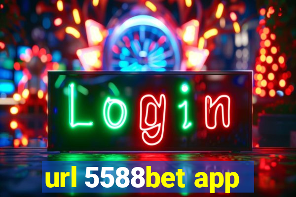 url 5588bet app