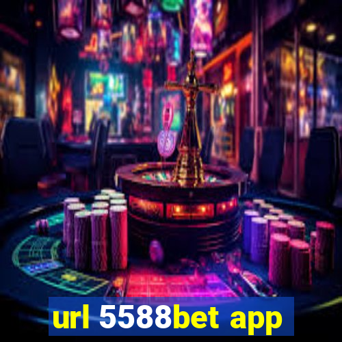 url 5588bet app