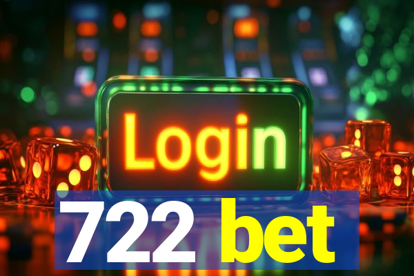 722 bet