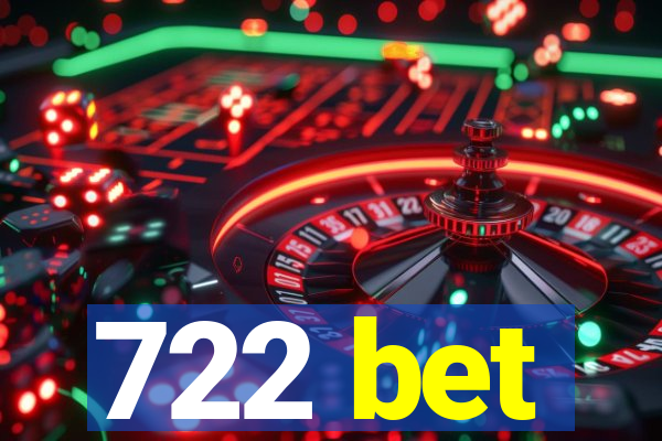 722 bet