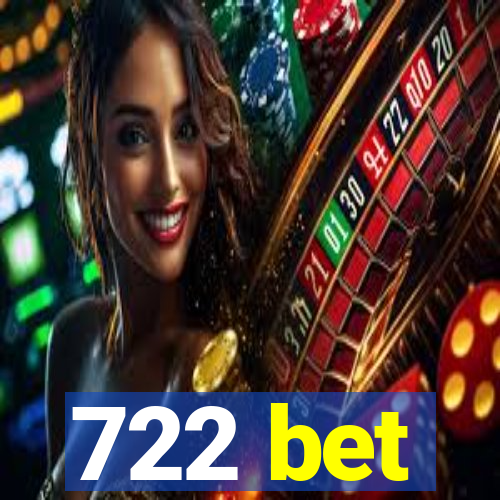 722 bet