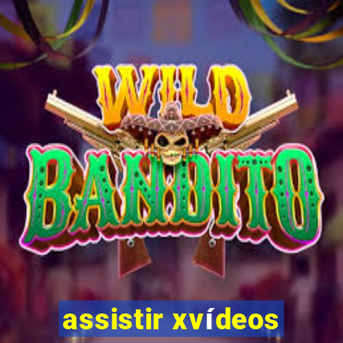 assistir xvídeos