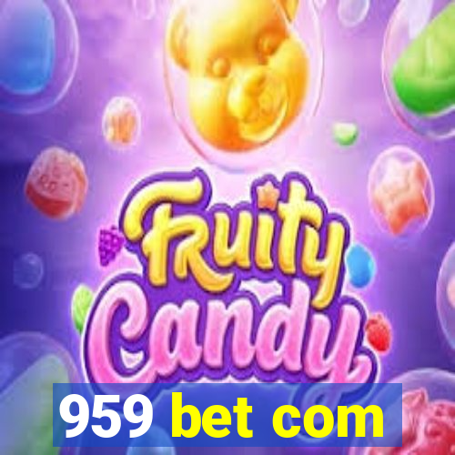 959 bet com