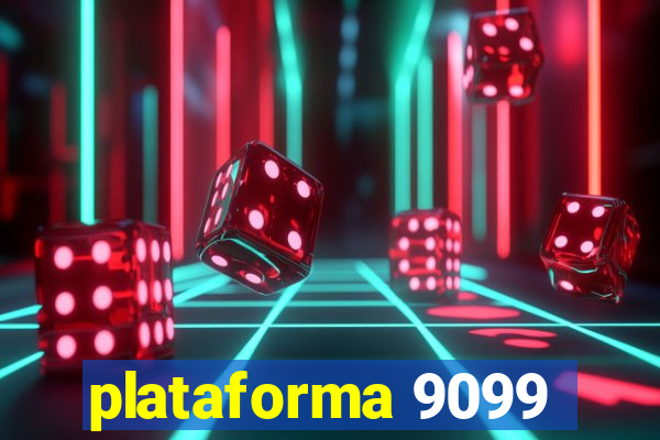 plataforma 9099