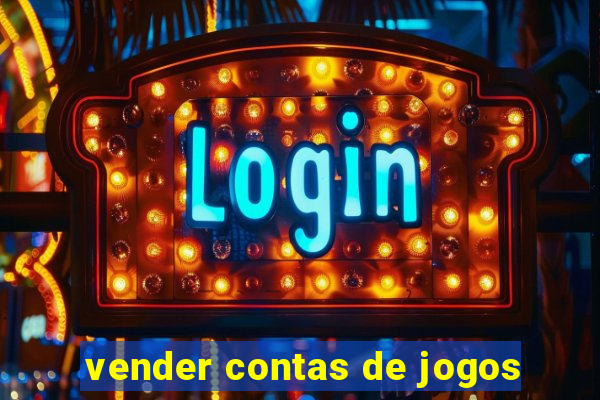 vender contas de jogos