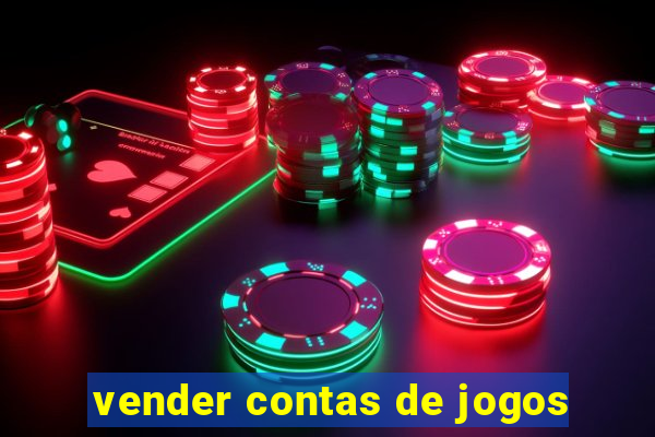 vender contas de jogos