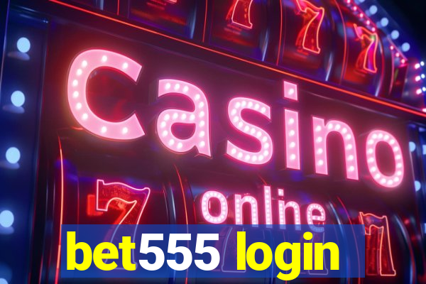 bet555 login