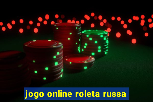 jogo online roleta russa