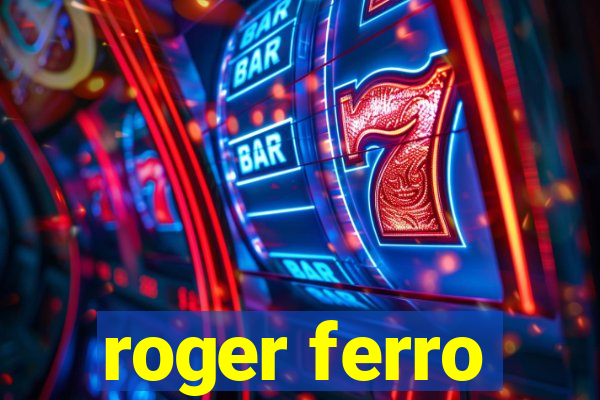 roger ferro