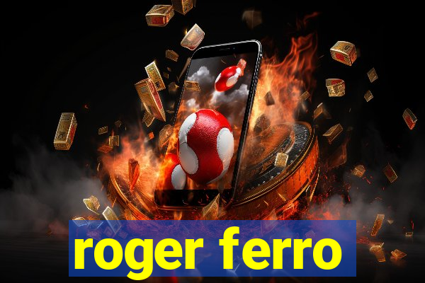 roger ferro