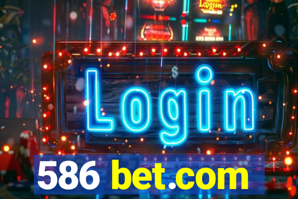 586 bet.com