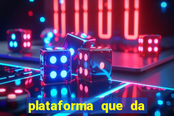 plataforma que da 100 de bonus